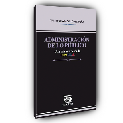 Administración de lo público. Una mirada desde lo comunal
