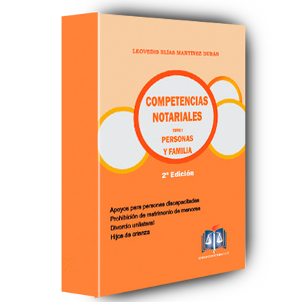 Competencias Notariales Tomo I. Personas y Familia
