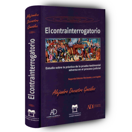Contrainterrogatorio estudio sobre la práctica de la prueba testimonial adversa en el proceso judicial 2ed 2025
