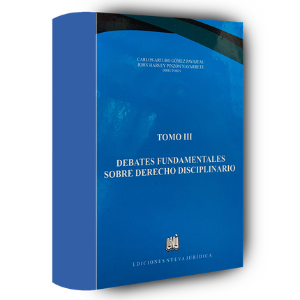 Debates fundamentales sobre derecho disciplinario tomo III