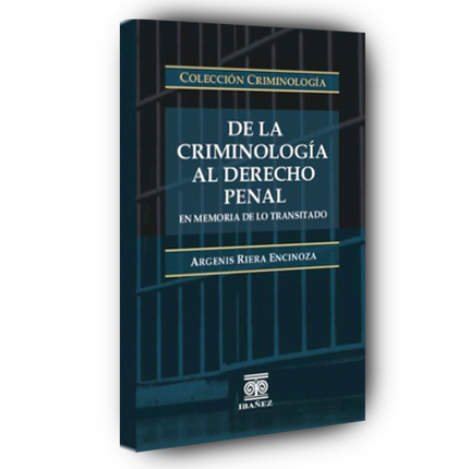 De la criminología al derecho penal en memoria de los transitado