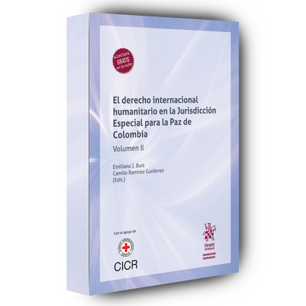 El derecho internacional humanitario en la Jurisdicción Especial para la Paz de Colombia Volumen II