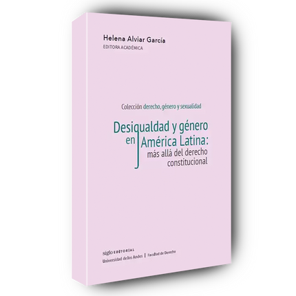 Desigualdad y género en américa latina más allá del derecho constitucional