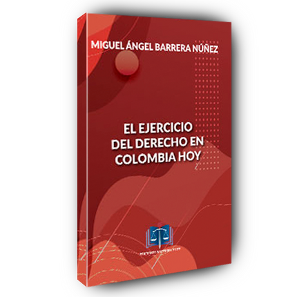 El ejercicio del derecho en Colombia hoy