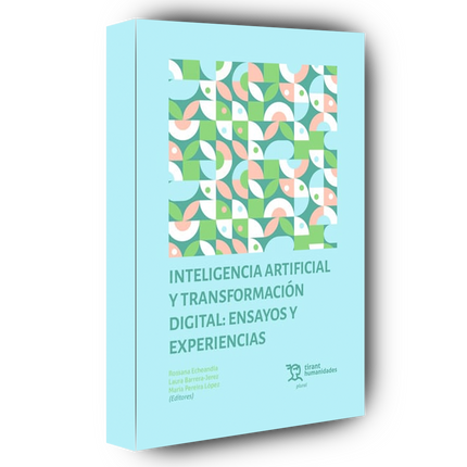 Inteligencia artificial y transformación digital: ensayos y experiencias