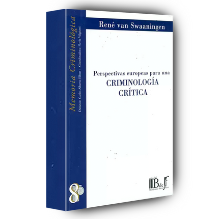 Perspectivas europeas para una criminología crítica.