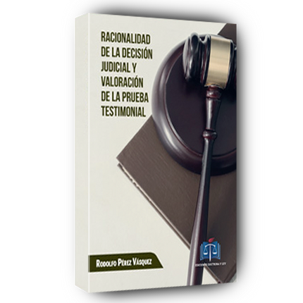 Racionalidad de la decisión judicial y valoración de la prueba testimonial
