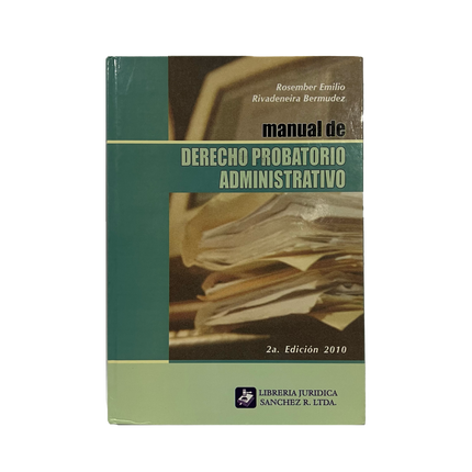 Manual de derecho probatorio administrativo