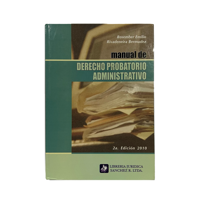 Manual de derecho probatorio administrativo