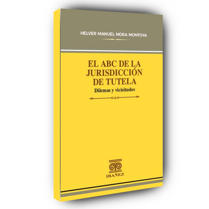 El abc de la jurisdicción de tutela