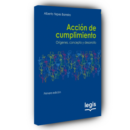 Acción de cumplimiento orígenes, concepto y desarrollo