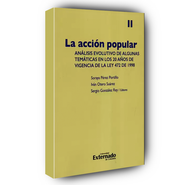 La acción popular Análisis evolutivo de algunas temáticas en los 20 años de vigencia de la ley 472 de 1998