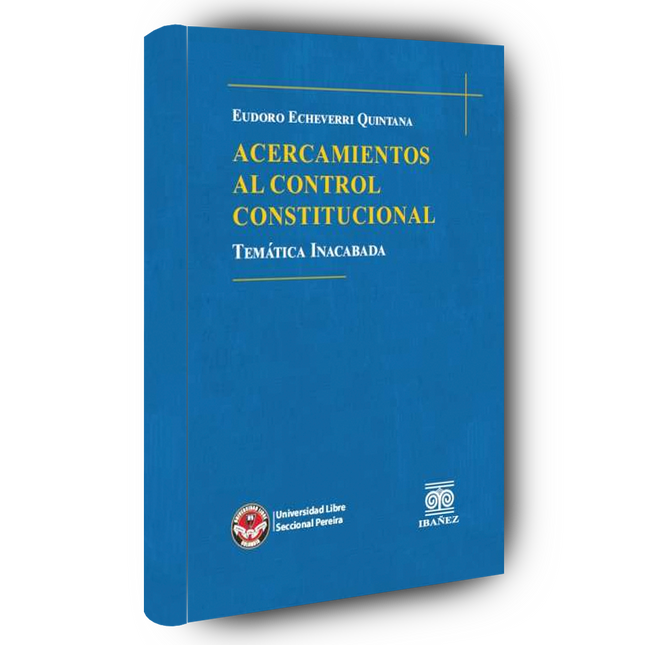 Acercamientos al control constitucional. Temática inacabada