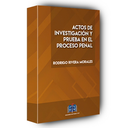 Actos de investigación y prueba en el proceso penal