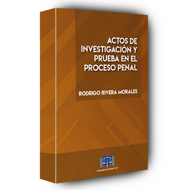 Actos de investigación y prueba en el proceso penal