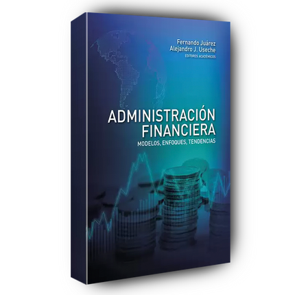 Administración financiera. Modelos, enfoques, tendencias