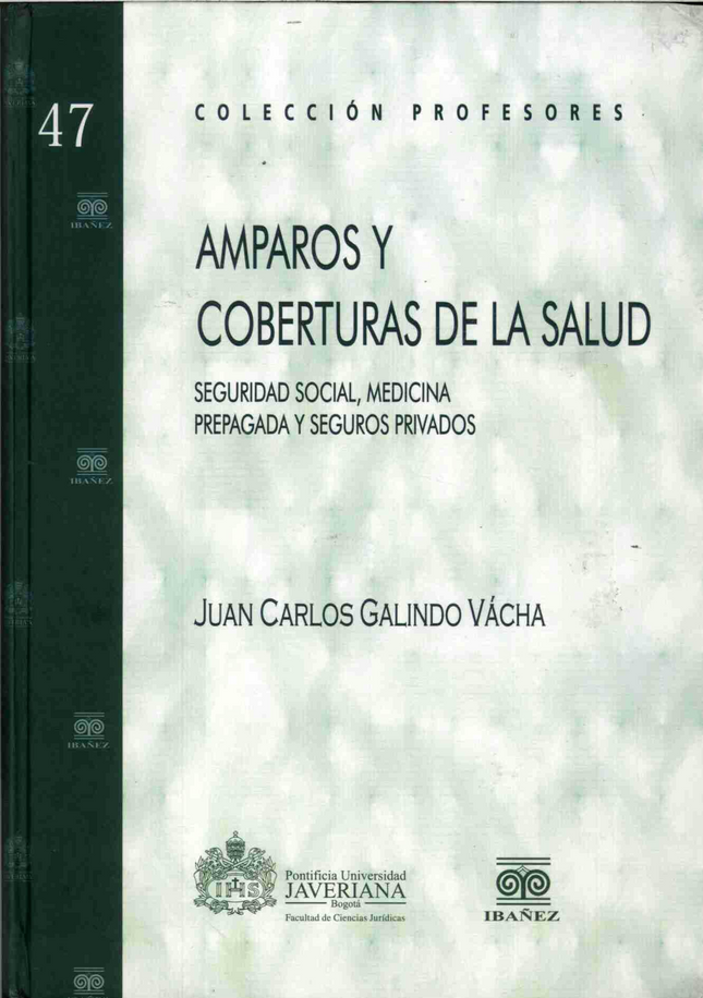 Amparos y coberturas de la salud. Seguridad social, medicina prepagada y seguros privados