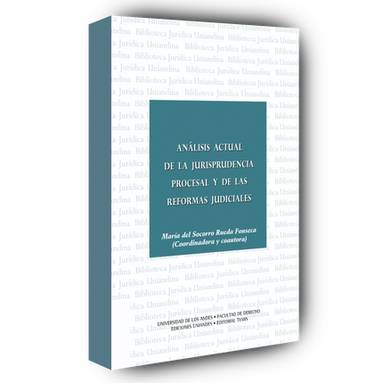 Análisis actual de la jurisprudencia procesal y de las reformas judiciales