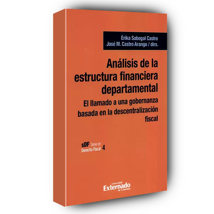 Análisis de la estructura financiera departamental El llamado a una gobernanza basada en la descentralización fiscal