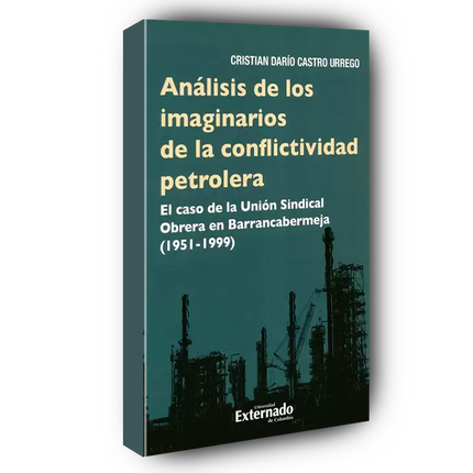 Análisis de los imaginarios de la conflictividad petrolera