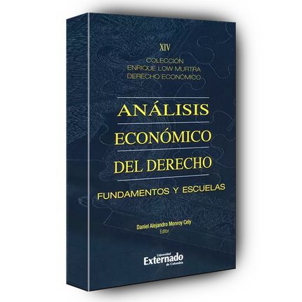 Análisis económico del derecho Fundamentos y escuelas. Tomo XIV