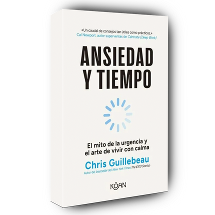 Ansiedad y tiempo: El mito de la urgencia y el arte de vivir con calma,