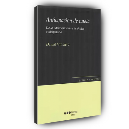 Anticipación de tutela. De la tutela cautelar a la técnica anticipatoria