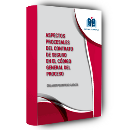Aspectos procesales del contrato de seguro en el Código General del Proceso