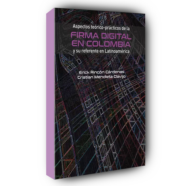 Aspectos teórico-prácticos de la firma digital en Colombia y su referente en Latinoamérica