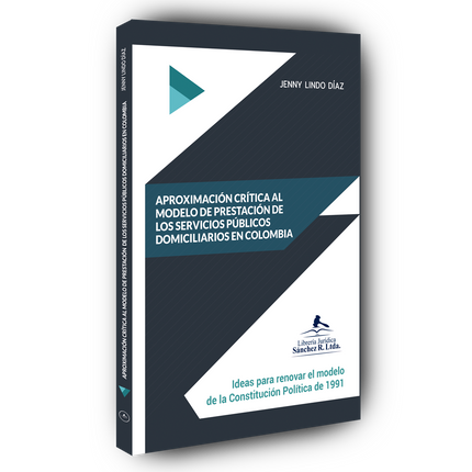 Aproximación crítica al modelo de prestación de los servicios públicos domiciliarios en Colombia