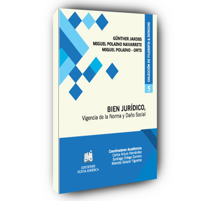 Coleccion: Bien jurídico, vigencia de la norma y daño social