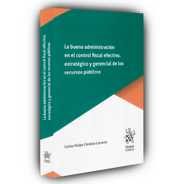 La buena administración en el control fiscal efectivo, estratégico y gerencial de los recursos públicos; experiencias comparadas