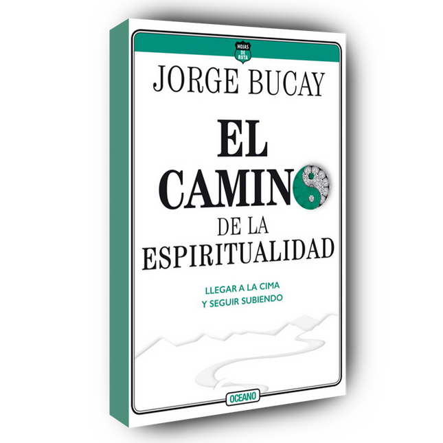Camino de la espiritualidad. El. Llegar a la cima y seguir subiendo