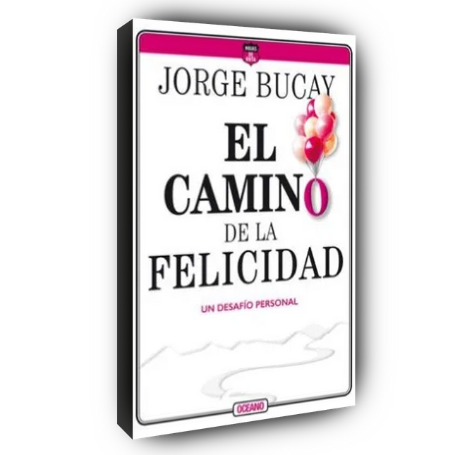 Camino de la felicidad, El. Un desafío personal