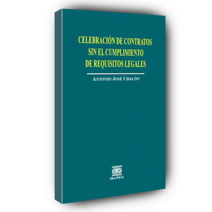 Celebración de contratos sin el cumplimiento de requisitos legales