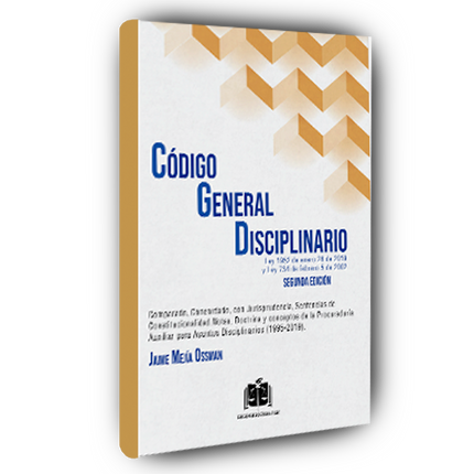 Código general disciplinario. Ley 1952 de enero 28 de 2019 y Ley 734 de febrero 5 de 2002