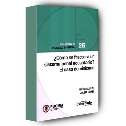 ¿Cómo se fractura un sistema penal acusatorio?