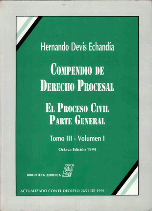 Compendio de derecho procesal, el proceso civil parte general tomo 3 volumen 1