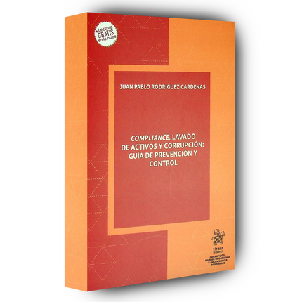 Compliance, lavado de activos y corrupción: guía de prevención y control
