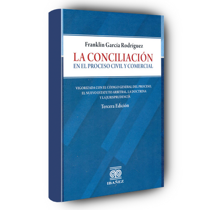 La conciliación en el proceso civil y comercial.