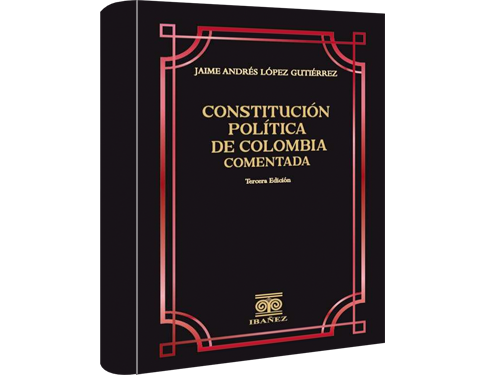 Constitución política de Colombia Comentada
