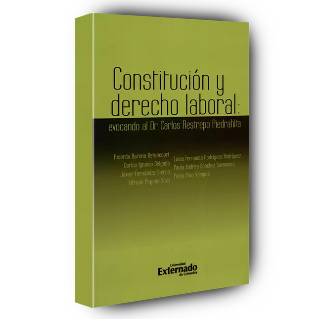 Constitución y derecho laboral: Evocando al Dr. Carlos Restrepo Piedrahíta