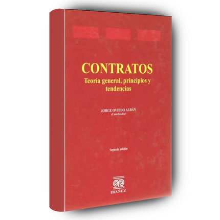 Contratos. Teoría general, principios y tendencias