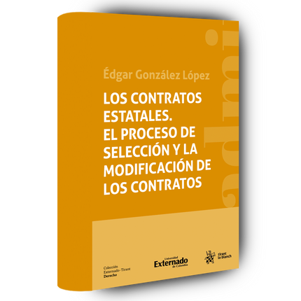 Los contratos estatales. El proceso de selección y la modificación de los contratos