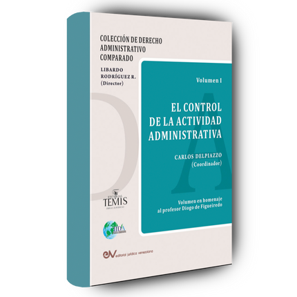 El control de la actividad administrativa, vol. I