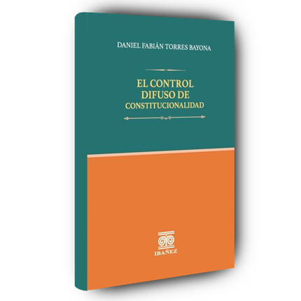 El control difuso de constitucionalidad