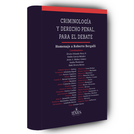 Criminología y derecho penal para el debate – Homenaje a Roberto Bergalli