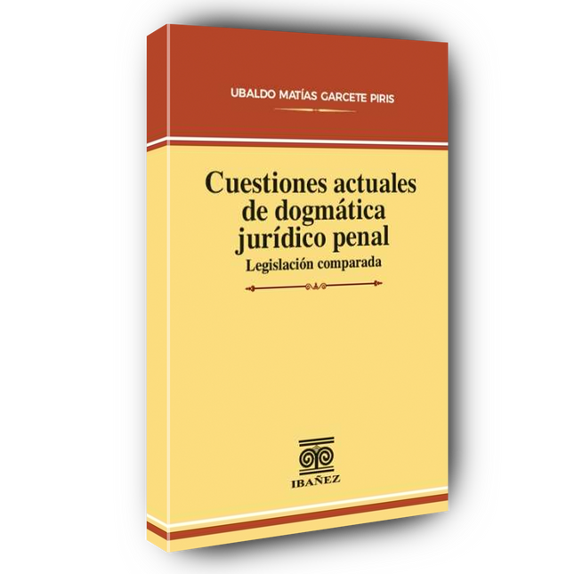 Cuestiones actuales de dogmática jurídico penal