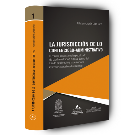 Colección: Derecho administrativo. La jurisdicción de lo contencioso administrativo