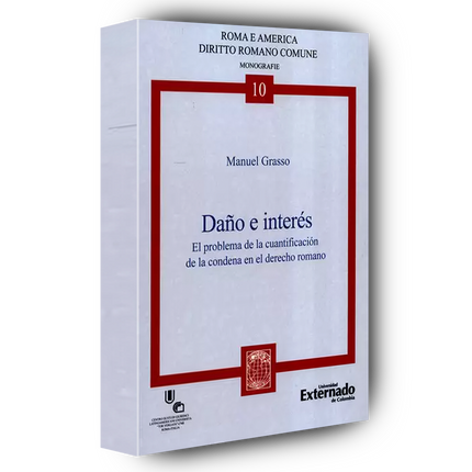 Daño e interés El problema de la cuantificación de la condena en el derecho romano